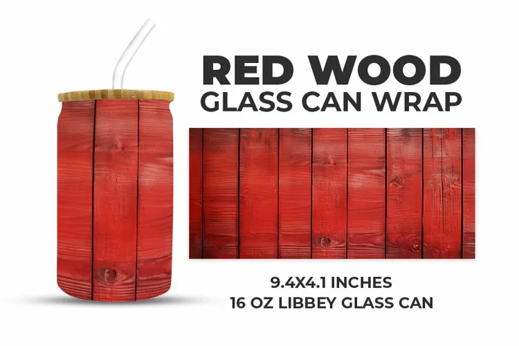 Red Wood Glass Can Wrap