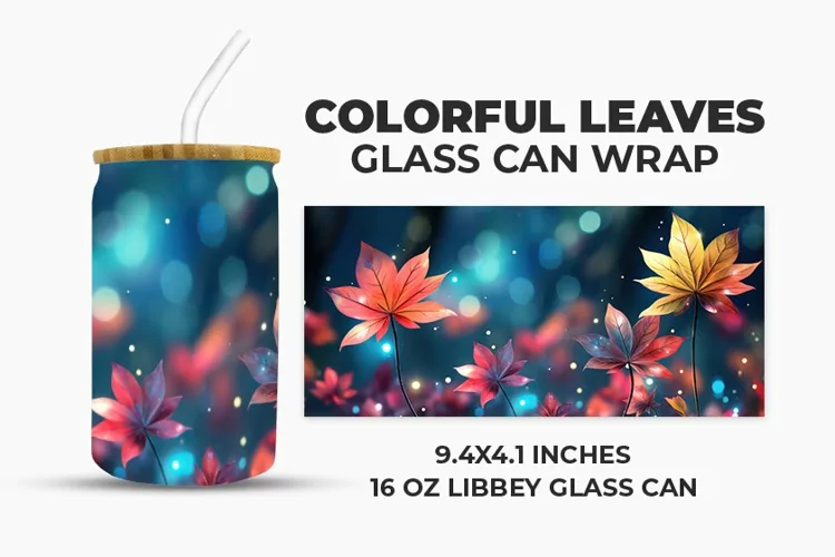 Colorful Leaves Glass Can Wrap