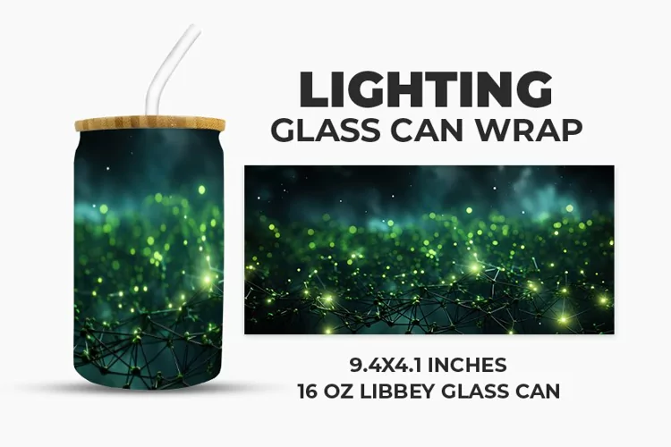 Lighting Glass Can Wrap