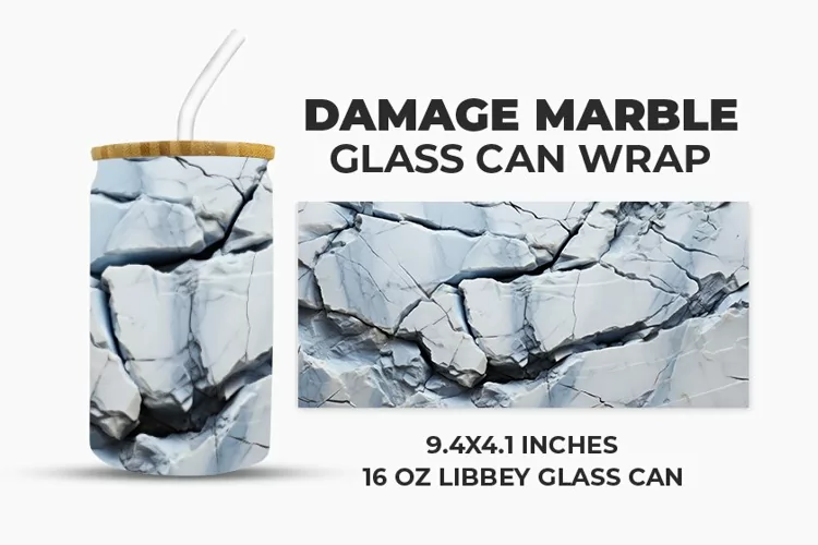 Damage Marble Glass Can Wrap