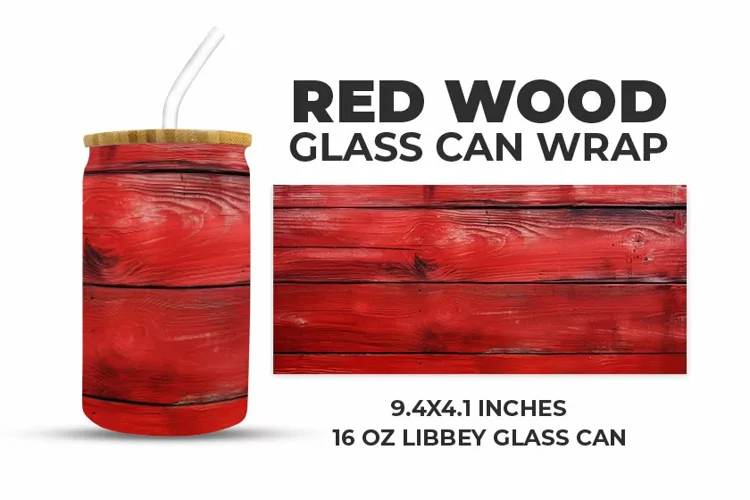Red Wood Glass Can Wrap