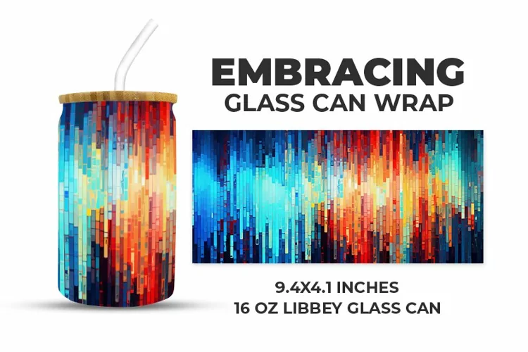 Embracing Glass Can Wrap