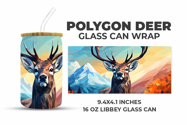 Polygon Deer Glass Can Wrap