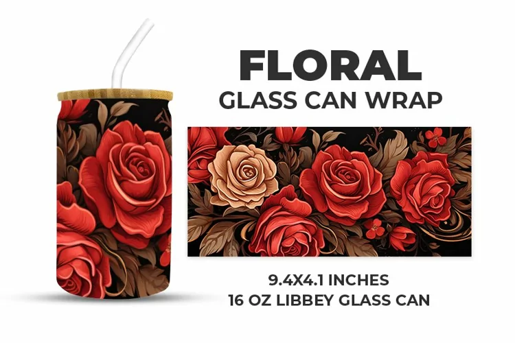 Floral Glass Can Wrap