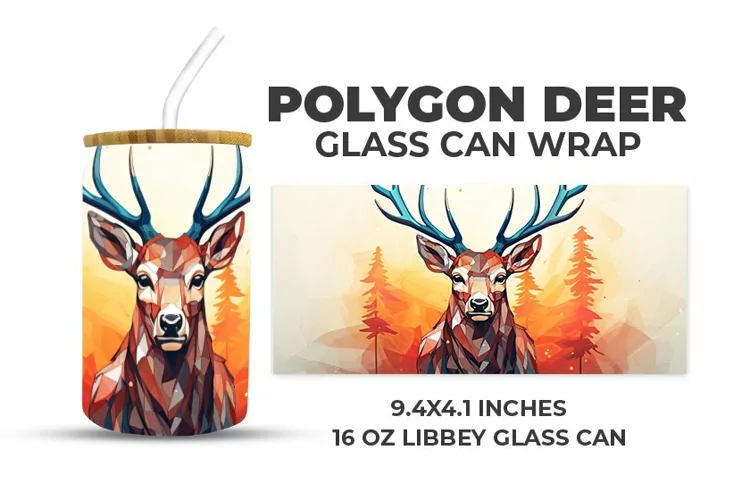 Polygon Deer Glass Can Wrap