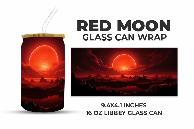 Red Moon Glass Can Wrap