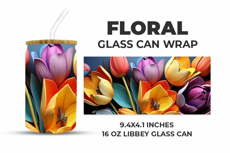 Floral Glass Can Wrap