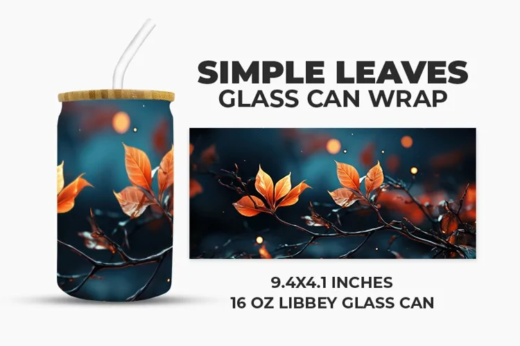 Simple Leaves Glass Can Wrap