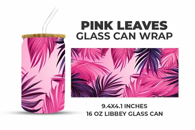 Pink Leaves Glass Can Wrap
