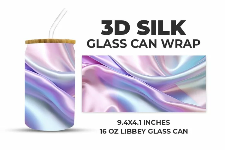 3D Silk Glass Can Wrap