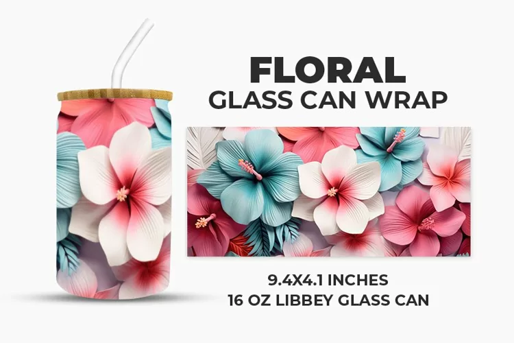 Floral Glass Can Wrap