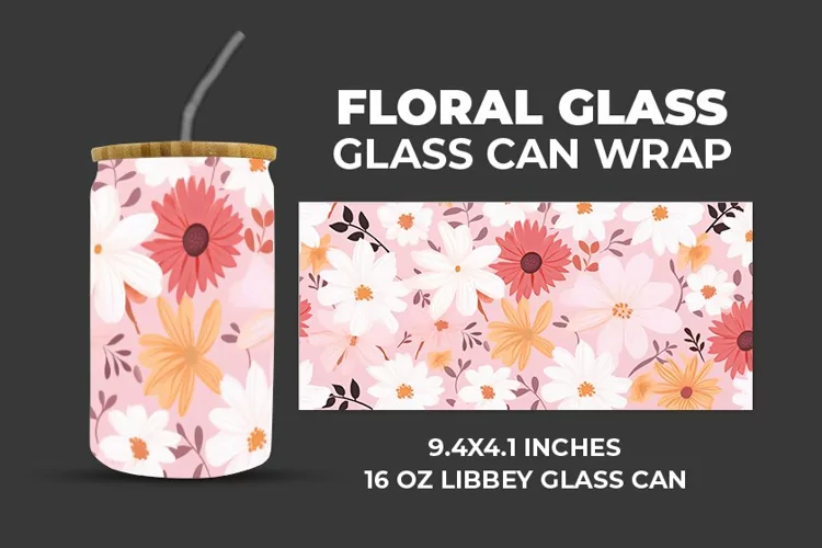 Floral Glass Can Wrap