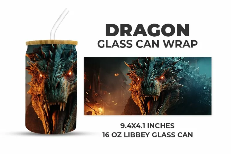 Dragon Glass Can Wrap