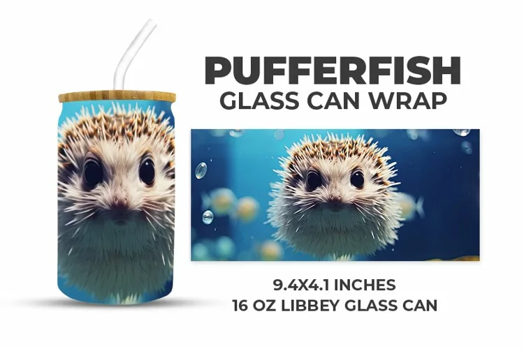Pufferfish Glass Can Wrap