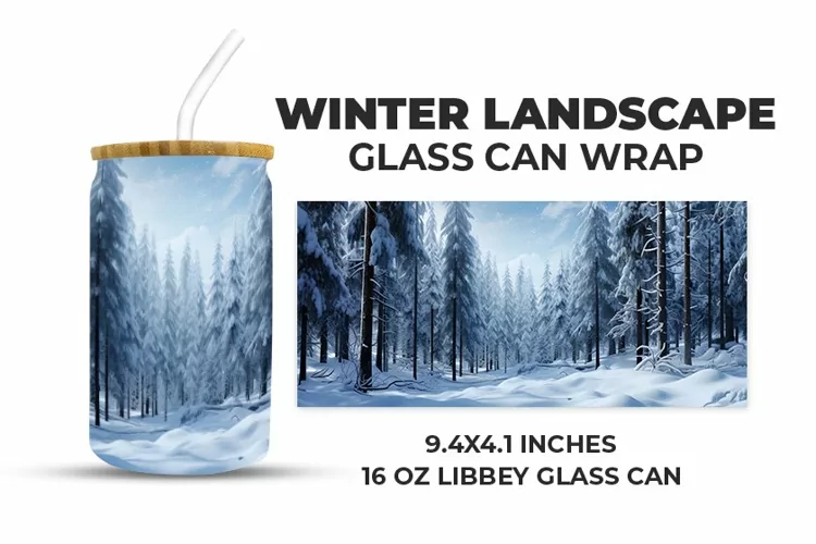 Winter Landscape Glass Can Wrap