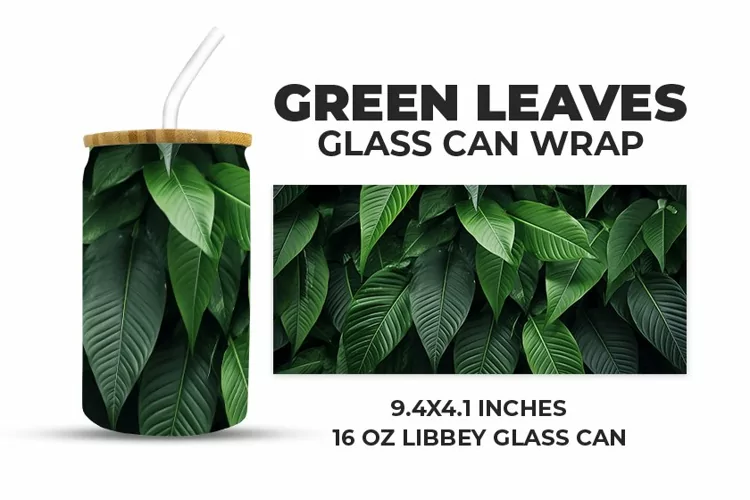 Green Leaves Glass Can Wrap