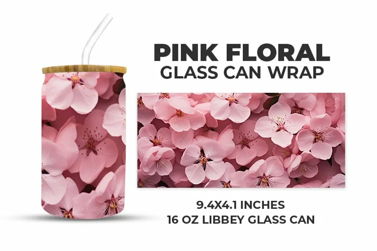 Pink Floral Glass Can Wrap