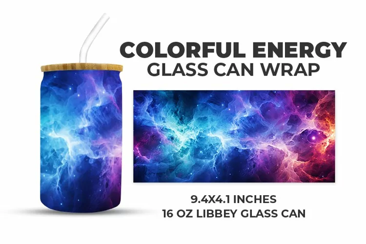 Colorful Energy Glass Can Wrap