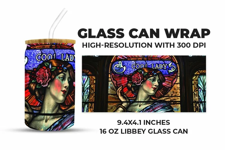 Cool Lady Glass Can Wrap