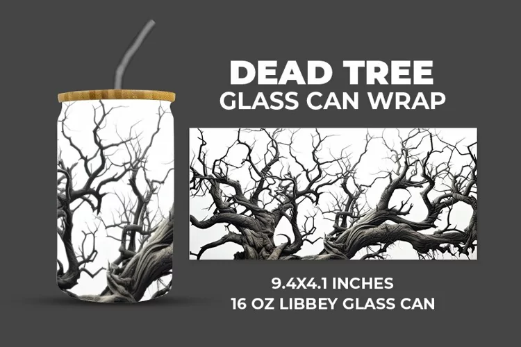 Dead Tree Glass Can Wrap