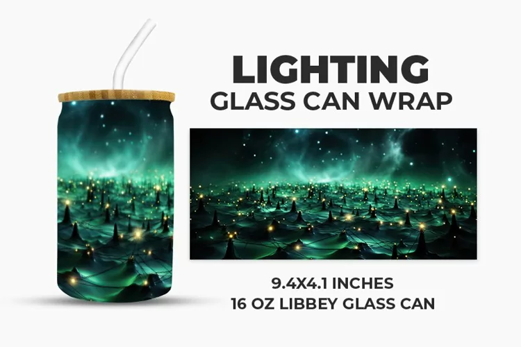 Lighting Glass Can Wrap