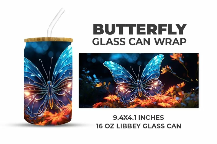 Butterfly Glass Can Wrap