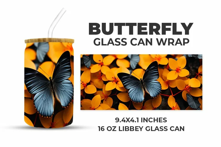 Butterfly Glass Can Wrap