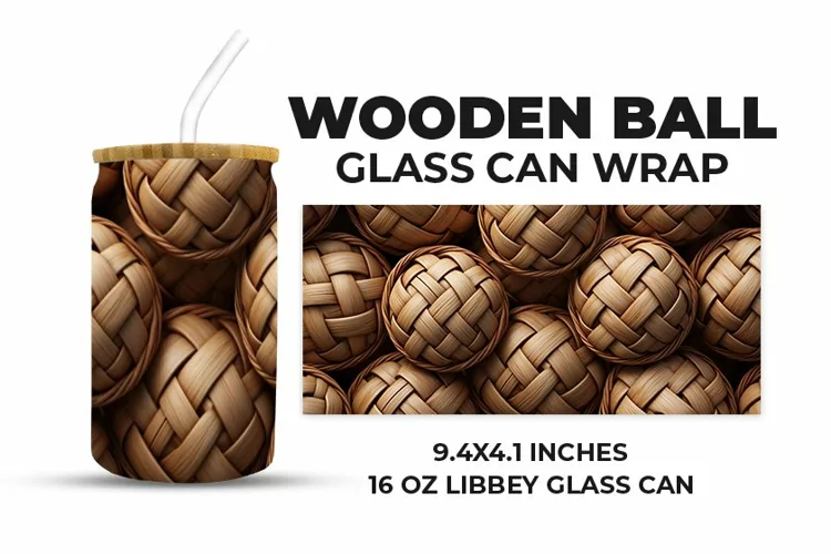 Wooden Ball Glass Can Wrap