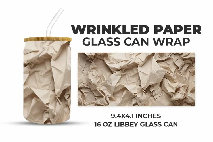 Wrinkled Paper Glass Can Wrap