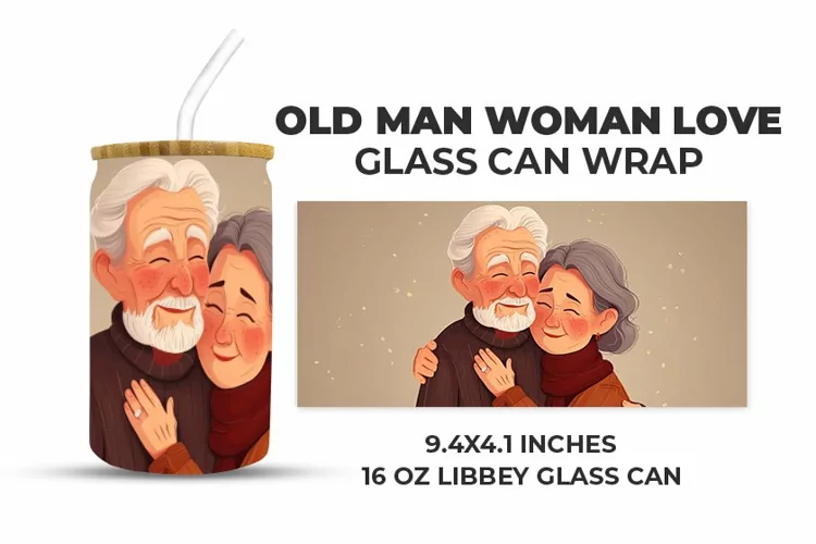 Old Man Woman Love Glass Can Wrap