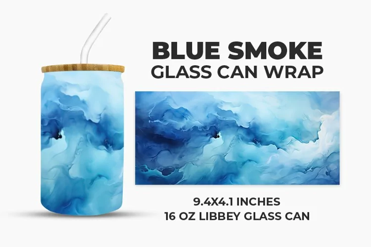 Blue Smoke Glass Can Wrap