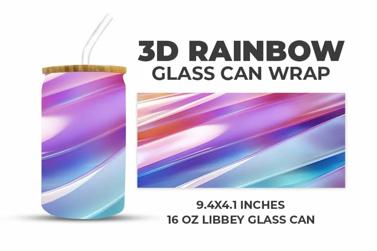 3D Rainbow Glass Can Wrap