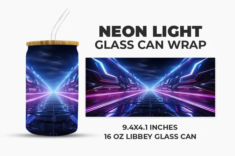 Neon Light Glass Can Wrap