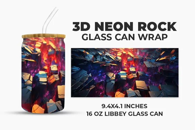 3D Neon Rock Glass Can Wrap