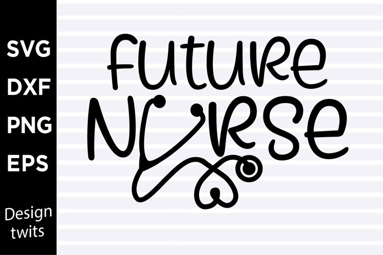 Future nurse SVG example image 1