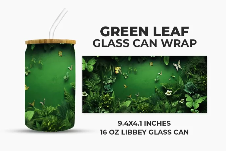 Green Leaf Glass Can Wrap
