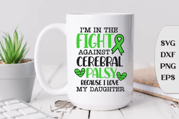 I am in the fight against Cerebral Palsy because I Love My