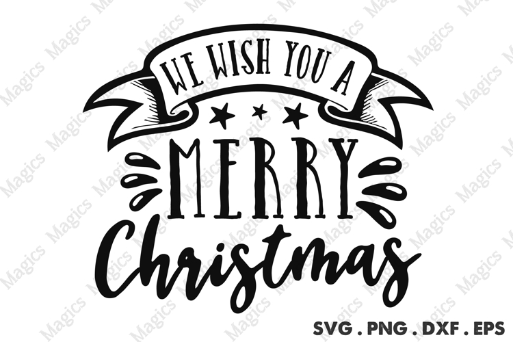 We Wish You A Merry Christmas SVG, Christmas Design