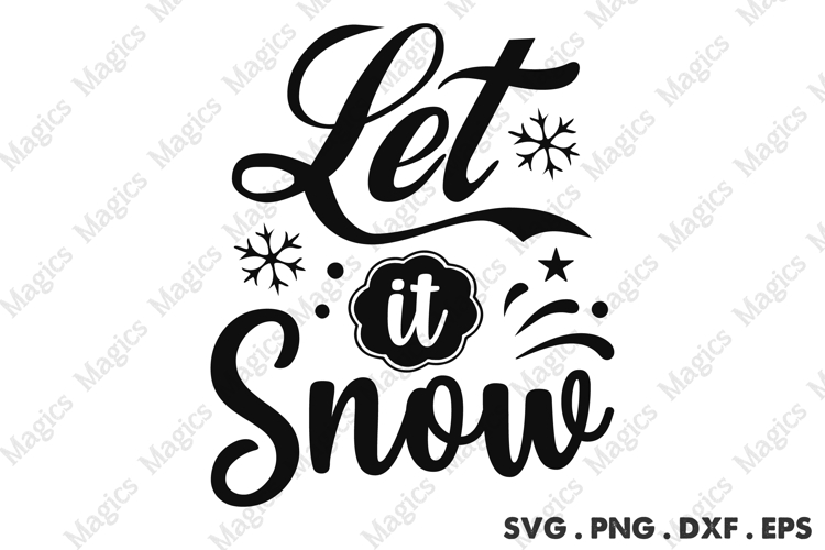 Let It Snow SVG, Christmas Design