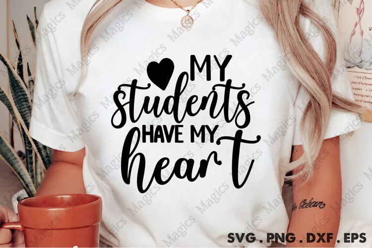 My Students Have My Heart Svg