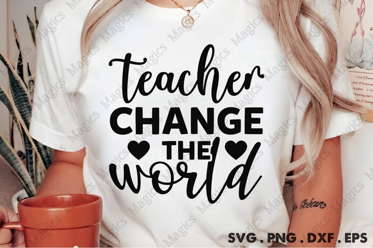 Teacher Change The World Svg