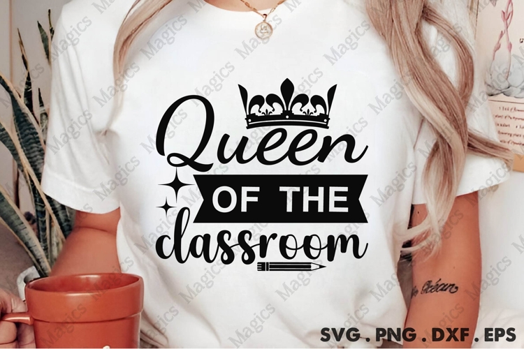 Queen Of The Classroom