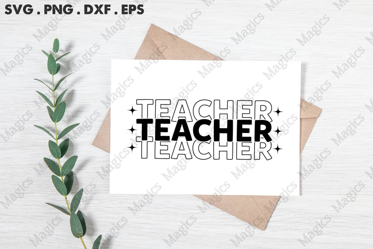 Teacher Teacher Teacher Svg