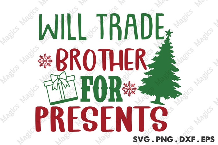 Will Trade Brother For Presents Svg | Christmas Svg Design