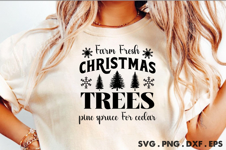 Farm Fresh Christmas Trees Pine Spruce For Cedar SVG