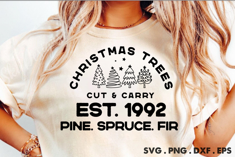 Christmas trees cut & carry Est 1992 pine spruce fir SVG