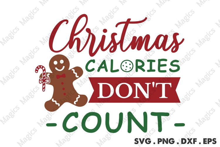 Christmas Calories Don T Count Svg | Christmas Svg Design