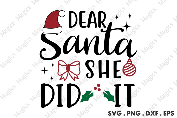 Dear Santa She Did It Svg | Christmas Svg Design