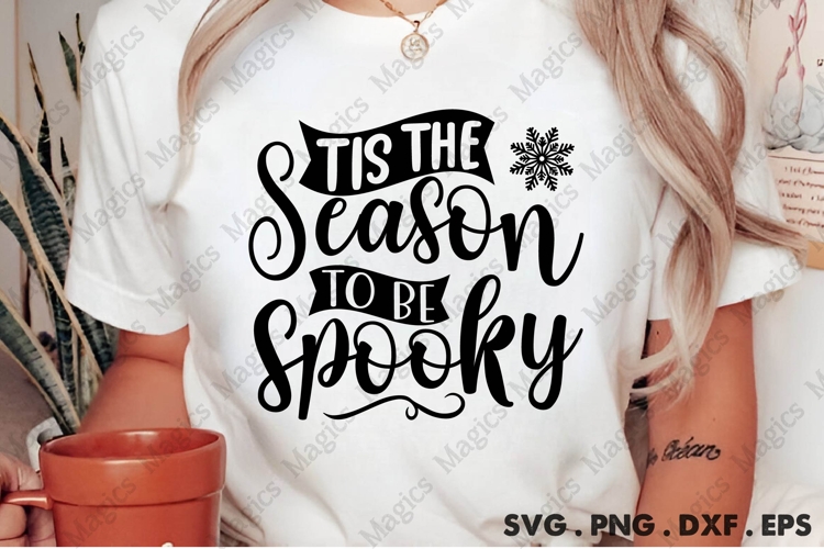 Tis The Season To Be Spooky Svg