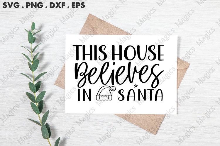 This House Believes In Santa SVG
